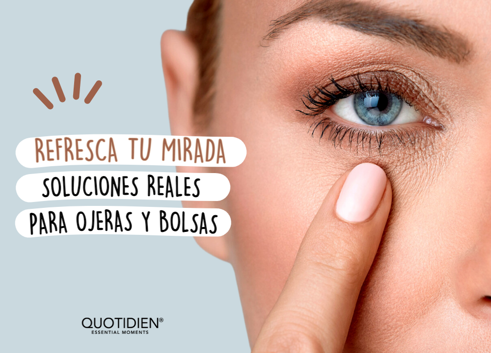 Cómo eliminar ojeras y bolsas en 3 simples pasos