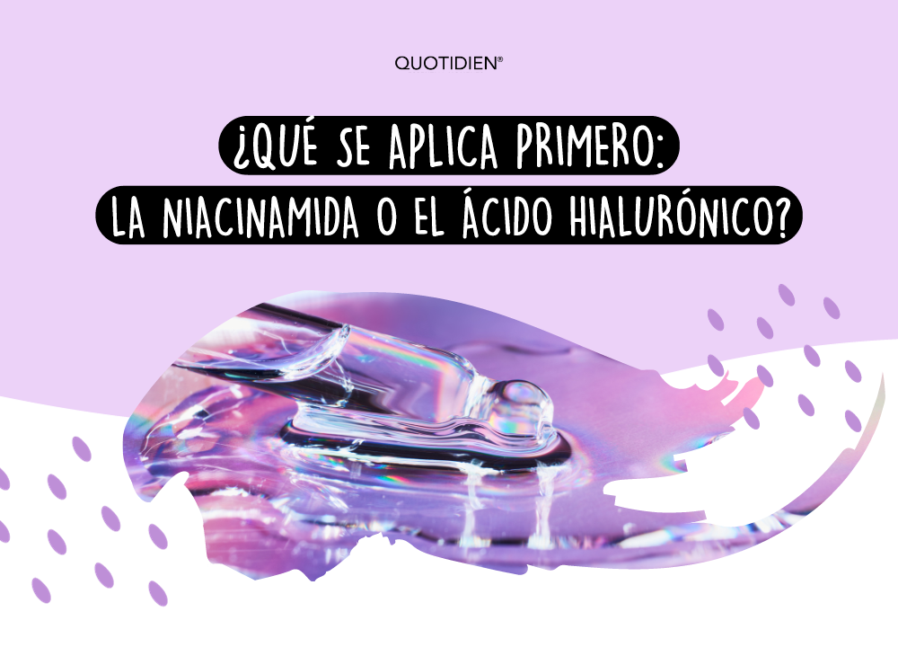 Niacinamida y ácido hialurónico: ¿qué se aplica primero?