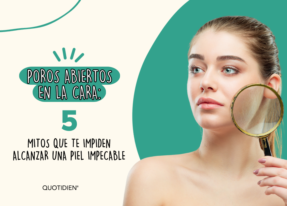 Poros abiertos en la cara: 5 mitos que te impiden alcanzar una piel impecable
